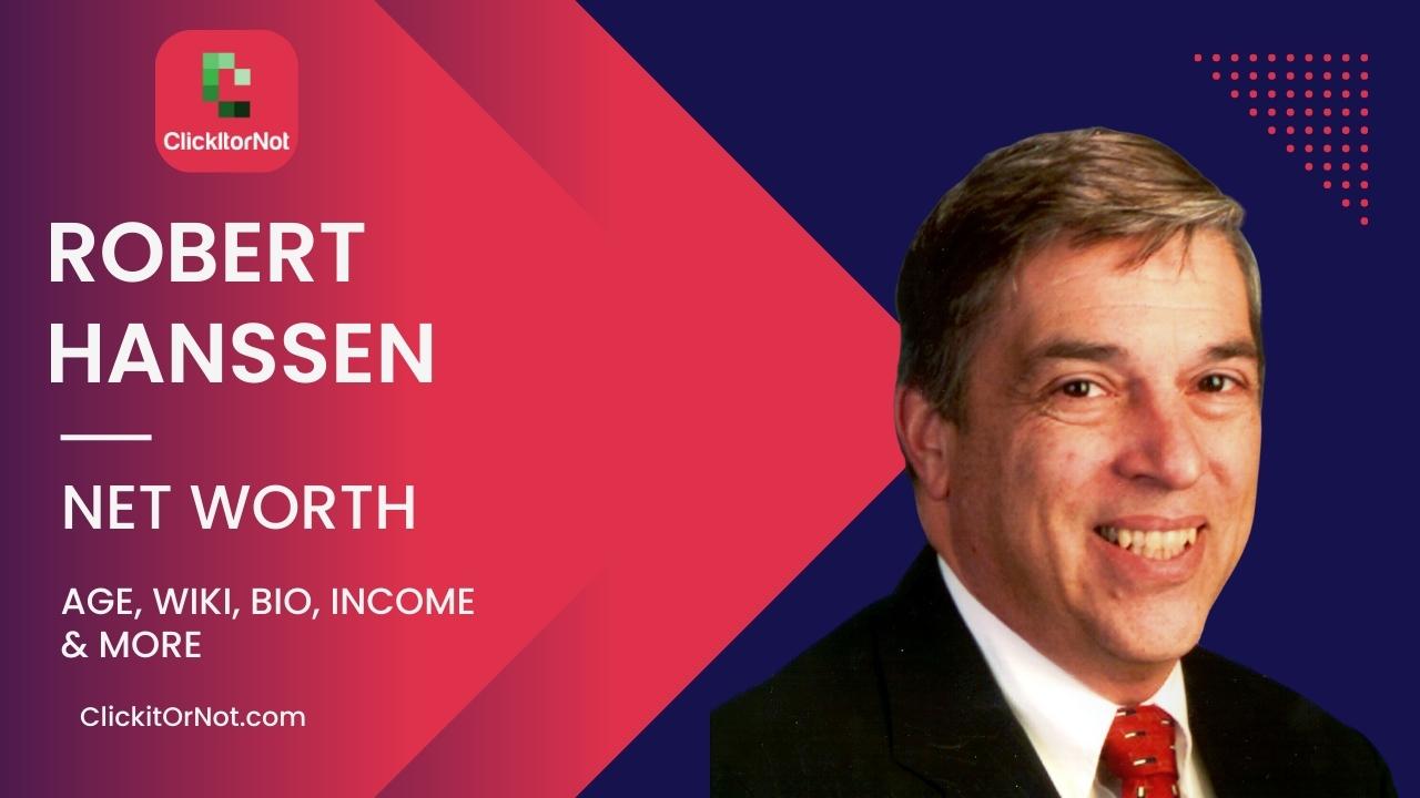 Robert Hanssen, Net Worth, Age, Income, Wiki, Bio Robert Hanssen, Net Worth, Age, Income, Wiki, Bio