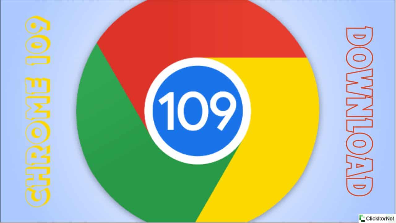 Google Chrome 109 Download